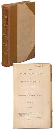 Bild des Verkufers fr The Miscellaneous Works of Oliver Goldsmith, M.B. A New Edition in Four Volumes. To Which is Prefixed Some Account of his Life and Writings. Volume IV [ONLY] zum Verkauf von Between the Covers-Rare Books, Inc. ABAA