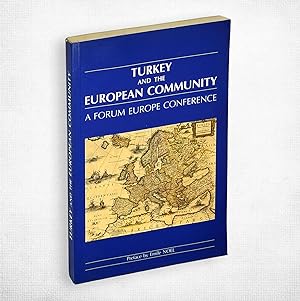 Immagine del venditore per Turkey and the European Community: A Forum Europe Conference in Partnership with the Turkish Permanent Delegation to the European Communities [Brussels, 1991] venduto da Boyd Used & Rare Books