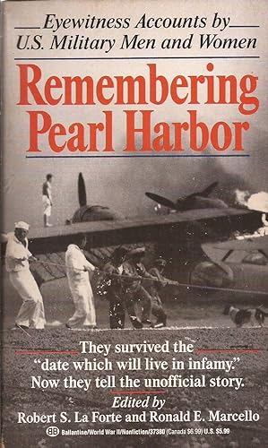 Bild des Verkufers fr Remembering Pearl Harbor: Eyewitness Accounts by U.S. Military Men and Women zum Verkauf von Auldfarran Books, IOBA