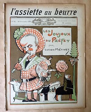 Imagen del vendedor de L'Assiette au Beurre. N35 du 30 novembre 1901. "Les Joujoux du Prfet". a la venta por librairie sciardet