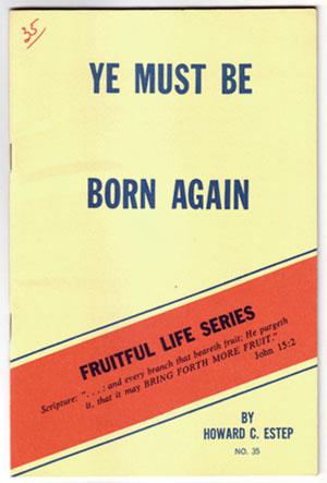 Nine Fruitful Life Series Evangelical Pamphlets: Ye Must Be Born Again (No. 35); Death Man's Enem...