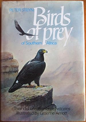 Birds of Prey of Southern Africa Their Identification & Life Histories