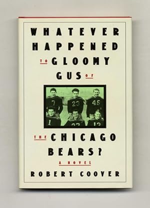 Imagen del vendedor de Whatever Happened To Gloomy Gus Of The Chicago Bears? - 1st Edition/1st Printing a la venta por Books Tell You Why  -  ABAA/ILAB