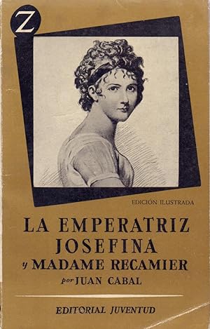 Seller image for LA EMPERATRIZ JOSEFINA Y MADAME RECAMIER for sale by Libreria 7 Soles