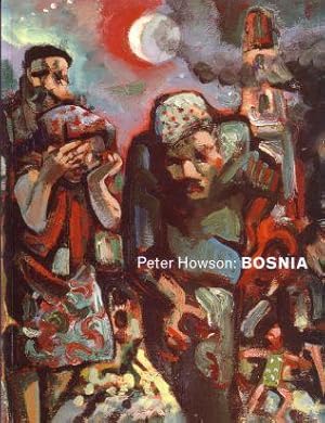 Bild des Verkufers fr Peter Howson: Bosnia zum Verkauf von Paul Brown