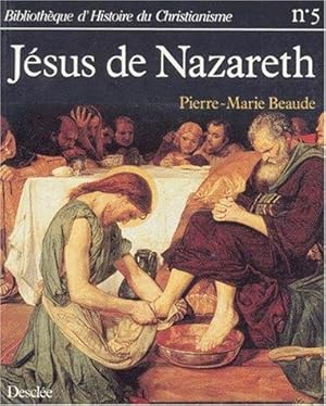 Jésus de Nazareth (Bibliothèque dhistoire du Christianisme)