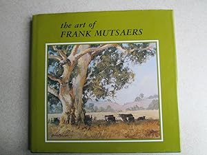 The Art of Frank Mutsaers : A Second Book of Australian Landscapes