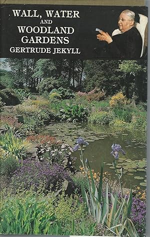 Wall, Water and Woodland Gardens (Eighth Edition Revised)