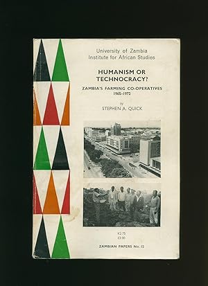 Seller image for Humanism or Technocracy?; Zambia's Farming Co-Operatives 1965-1972 [University of Zambia Institute for African Studies] Zambian Papers No. 12 for sale by Little Stour Books PBFA Member