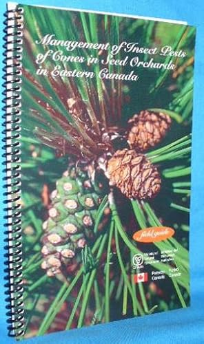 Seller image for Management of Insect Pests of Cones in Seed Orchards in Eastern Canada for sale by Alhambra Books