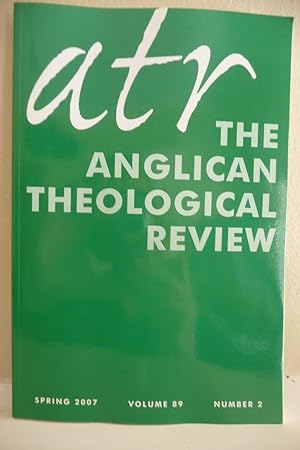 The ANglican Theological Review Spring 2007
