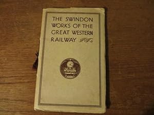 THE SWINDON WORKS OF THE GREAT WESTERN RAILWAY
