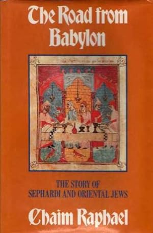 The Road from Babylon: The Story of the Sephardi and Oriental Jews
