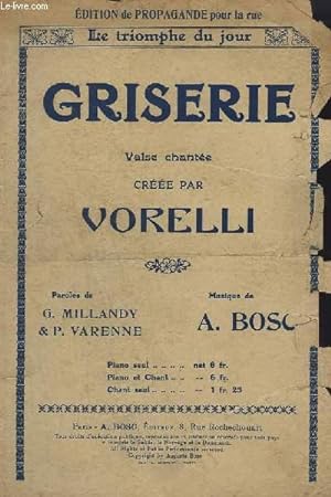Imagen del vendedor de GRISERIE - VALSE CHANTEE CREEE PAR VORELLI - EDITION DE PROPAGANDE POUR LA RUE - LE TRIOMPHE DU JOUR. a la venta por Le-Livre