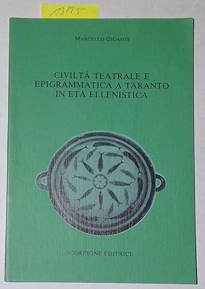 Seller image for Civilta Teatrale e Epigrammatica a Taranto in Eta Ellenistica for sale by Antiquariat Trger
