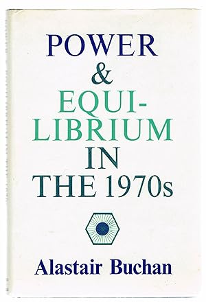 Power & Equilibrium in the 1970s (The Russell C Leffingwell Lectures 1972)
