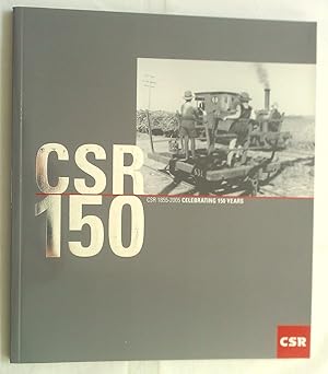 Seller image for CSR 1855-2005: Celebrating 150 Years. for sale by Banfield House Booksellers