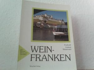 Bild des Verk�ufers f�r Wein-Franken. Zum Kennenlernen und Genie�en. zum Verkauf von ABC Versand e.K.