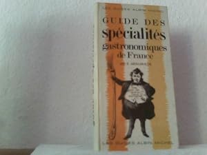 GUIDE DES SPECIALITES GASTRONOMIQUES DE FRANCE