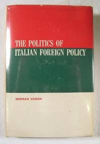 Imagen del vendedor de The Politics of Italian Foreign Policy a la venta por Resource Books, LLC