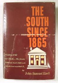 Bild des Verkufers fr The South Since 1865 : A History of the New South, the Forces, Internal and External, Which have Molded It zum Verkauf von Resource Books, LLC