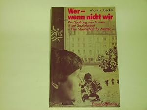 Seller image for Wer, wenn nicht wir. Zur Spaltung von Frauen in der Sozialarbeit. for sale by Der-Philo-soph