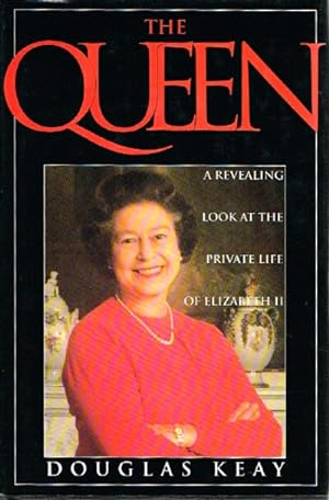 Seller image for The Queen A Revealing Look at the Private Life of Elizabeth II for sale by Round Table Books, LLC