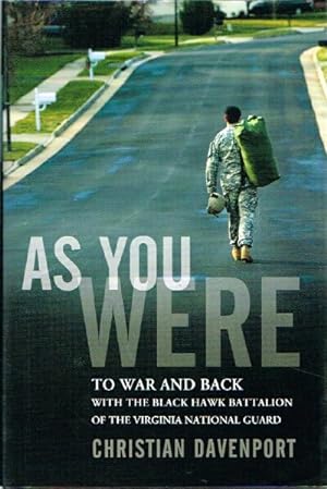 Seller image for As You Were To War and Back with the Black Hawk Battalion of the Virginia National Guard for sale by Round Table Books, LLC
