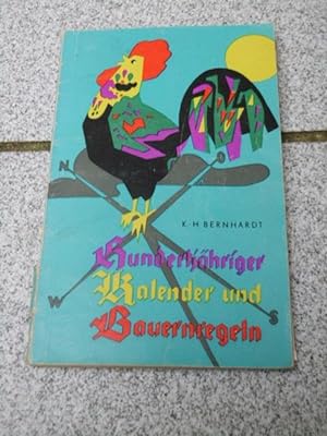 Hundertjähriger Kalender und Bauernregeln. K.-H. Bernhardt. [Ill.: Karl-Heinz Birkner]