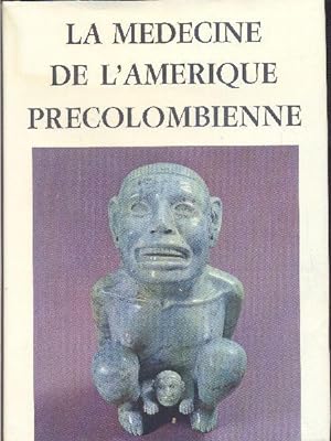 Image du vendeur pour La mdecine de l'Amrique prcolombienne. mis en vente par Librairie  la bonne occasion