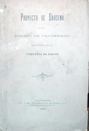Bild des Verkufers fr Proyecto de drsena en el puerto de Valparaso presentado por la Compaa de Diques zum Verkauf von Librera Monte Sarmiento