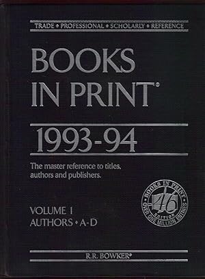 Seller image for Books In Print 1993-94 / Volume 1 / Authors A-D for sale by Singularity Rare & Fine