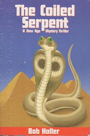 Seller image for THE COILED SERPENT: A New Age Mystery Thriller. for sale by Bookfever, IOBA  (Volk & Iiams)