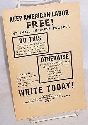 Keep American labor free! Let small business prosper [leaflet]