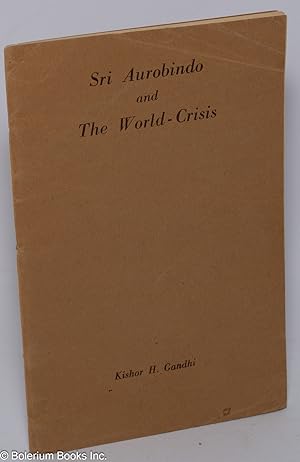 Seller image for Sri Aurobindo and the World-Crisis for sale by Bolerium Books Inc.