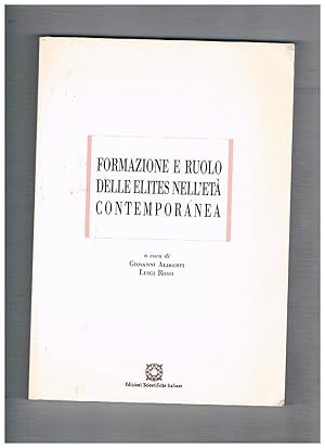 Seller image for Formazione e ruolo delle elites nell'et contemporanea. for sale by Libreria Gull