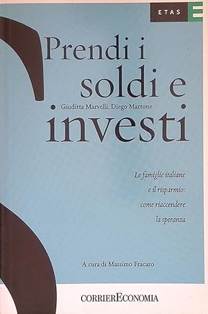 Prendi i soldi e investi