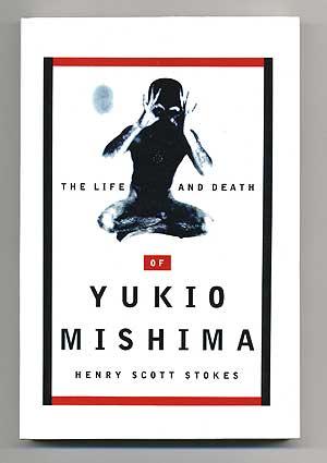 Seller image for The Life and Death of Yukio Mishima for sale by Between the Covers-Rare Books, Inc. ABAA