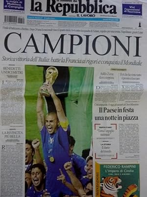 "LA REPUBBLICA Lunedì 10 Luglio 2006 CAMPIONI Storica Vittoria dell'Italia: batte la Francia ai r...