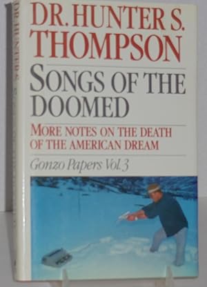 Seller image for Songs of the Doomed: More Notes on the Death of the American Dream Gonzo Papers, Vol. 3 for sale by Philosopher's Stone Books