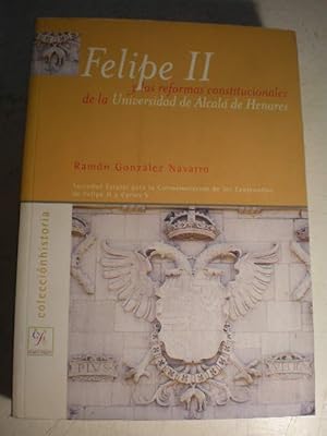 Immagine del venditore per Felipe II y las reformas constitucionales de la Universidad de Alcal de Henares venduto da Librera Antonio Azorn