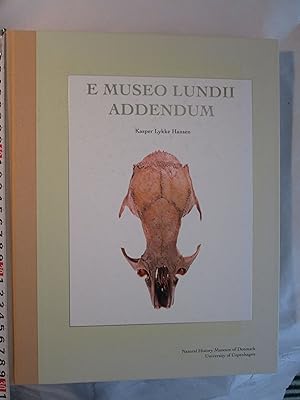 E museo lundii addendum : A Series of Annotated Catalogues Based on Subfossil and Recent Material...