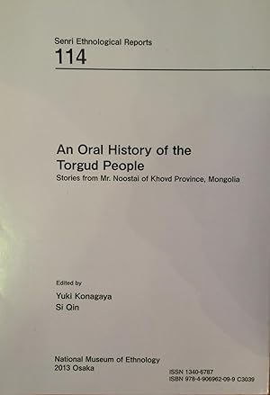 Mongoru koto densho no ichi shiryo = An oral history of the Torgud people : Mongorukoku hobudoken...