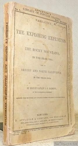 Bild des Verkufers fr Narrative of the exploring expedition to the Rocky Mountains, in the year 1842, and to Oregon and North California, in the years 1843 - 4. Reprinted from the official copy published by order of the Senate of the United States. zum Verkauf von Bouquinerie du Varis