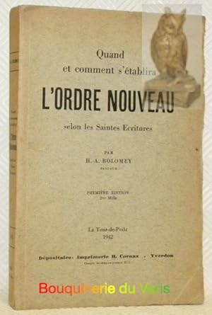 Bild des Verkufers fr Quand et comment s'tablira l'ordre nouveau selon les Saintes Ecritures. zum Verkauf von Bouquinerie du Varis