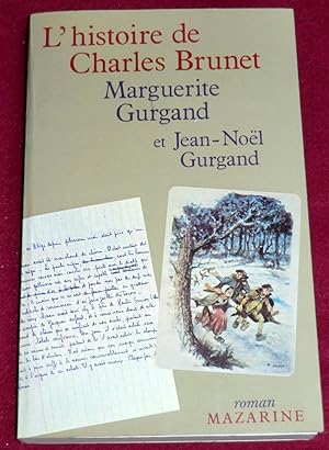 Seller image for L'HISTOIRE DE CHARLES BRUNET for sale by LE BOUQUINISTE