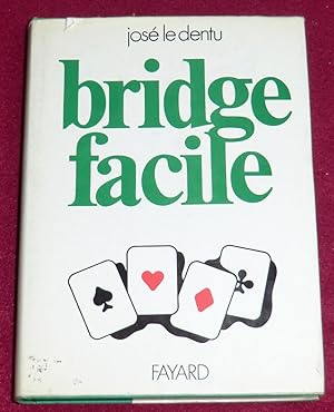 Seller image for BRIDGE FACILE - Les enchres naturelles et le jeu de la carte for sale by LE BOUQUINISTE