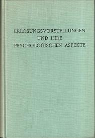 Erlösungsvorstellungen und ihre psychologischen Aspekte.