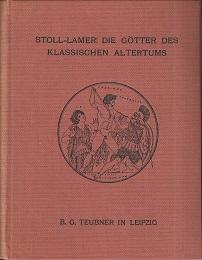 Bild des Verkufers fr Die Gtter des klassischen Altertums. Populre Mythologie der Griechen und Rmer. Mit 92 Abbildungen. zum Verkauf von Antiquariat Axel Kurta