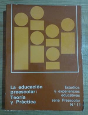 Imagen del vendedor de Educacin preescolar: Teora y prctica a la venta por La Leona LibreRa